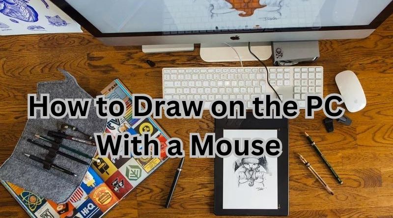 How to Draw on the PC With a Mouse
