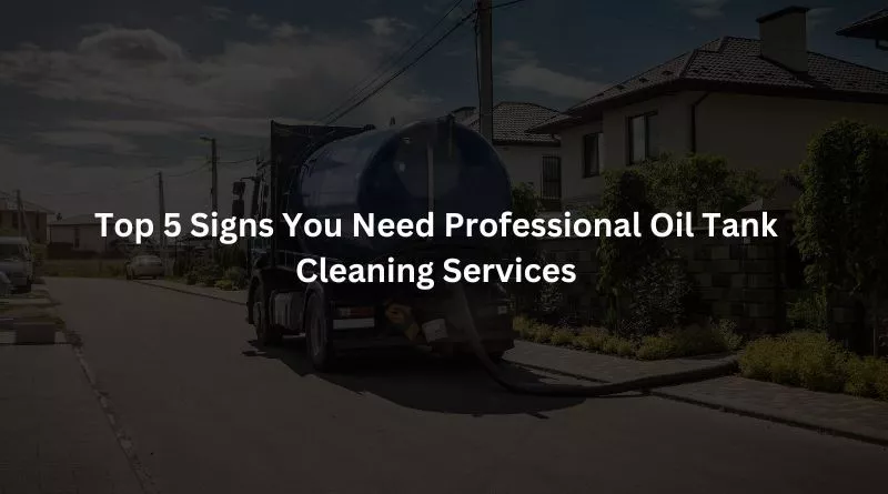 Professional Oil Tank Cleaning Services