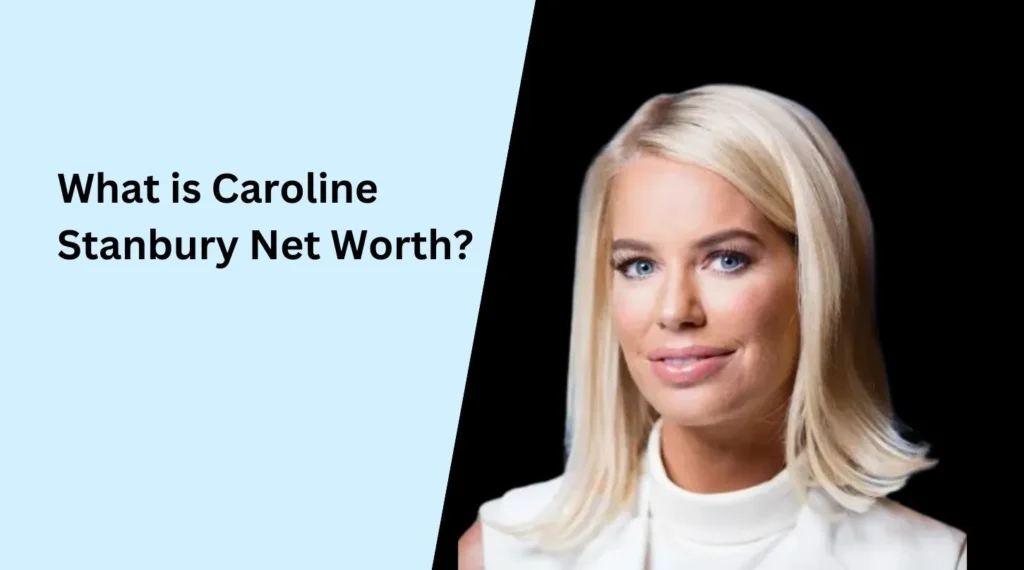 What is Caroline Stanbury Net Worth